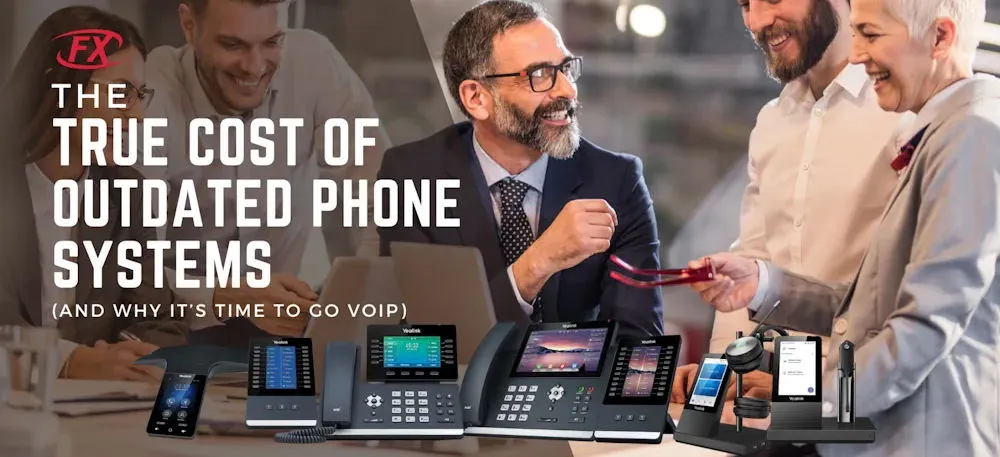 The True Cost of Outdated Phone Systems (and Why It’s Time to Go VoIP)
