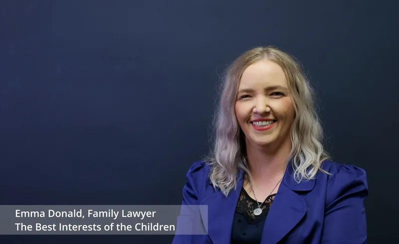 The Best Interests of The Child by Family Lawyer, Emma Donald