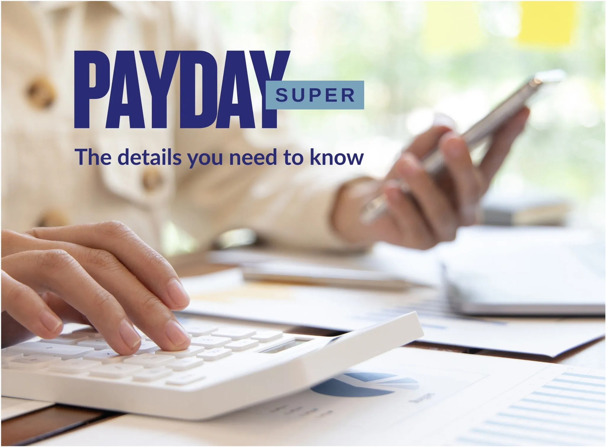 Are You Ready For Payday Super?