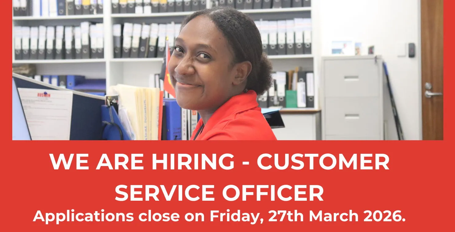 We are hiring - Customer Service Officer - RUSWIN PNG