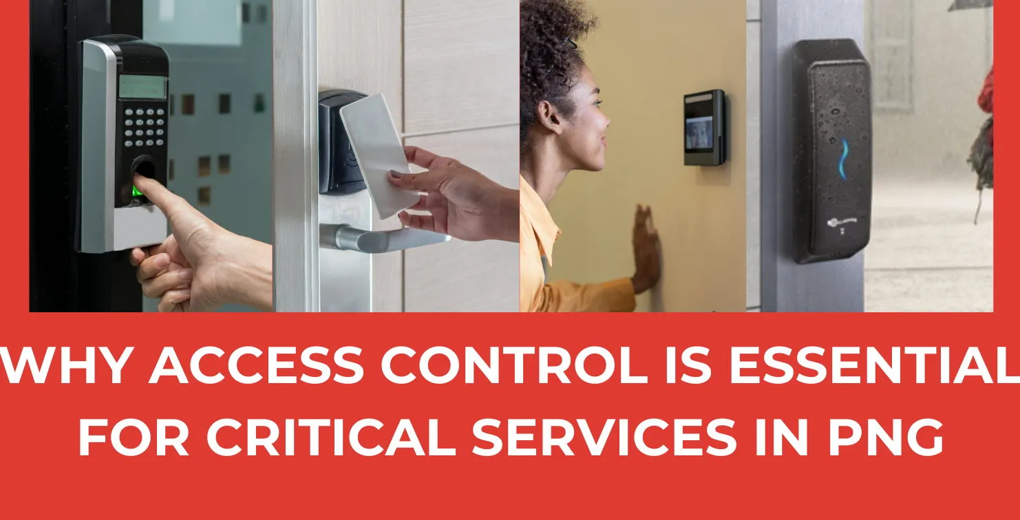 Why Access Control is Essential for Critical Services in PNG
