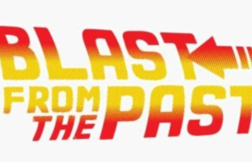 BLAST FROM THE PAST